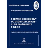 Monografie Podatkowe: Podatek dochodowy od osób fizycznych - 52 najważniejsze pojęcia - 01810b05252ks.jpg