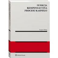 Funkcja kompensacyjna procesu karnego - 01945b01549ks.jpg