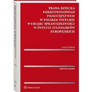 Prawa dziecka pokrzywdzonego przestępstwem w polskim systemie wymiaru sprawiedliwości w świetle standardów europejskich - 01949b01549ks.jpg