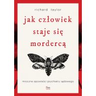 Jak człowiek staje się mordercą Mroczne opowieści psychiatry sądowego - 04094a03128ks.jpg