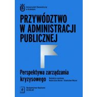 Przywództwo w administracji publicznej. Perspektywa zarządzania kryzysowego - 04910a01562ks.jpg