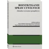 Rozstrzyganie spraw cywilnych: Aktualne wyzwania i perspektywy - 08439a01549ks.jpg