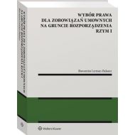 ybór prawa dla zobowiązań umownych na gruncie rozporządzenia Rzym I - 10079a01549ks.jpg