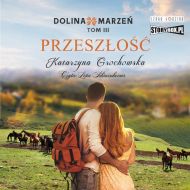 Dolina marzeń Tom 3 Przeszłość - 11892b02385cd.jpg