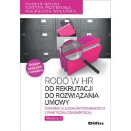 RODO w HR: Od rekrutacji do rozwiązania umowy. Poradnik dla działów personalnych z praktyczną dokumentacją - 11946a01644ks.jpg