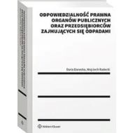 Odpowiedzialność prawna organów publicznych oraz przedsiębiorców zajmujących się odpadami - 12207b01549ks.jpg