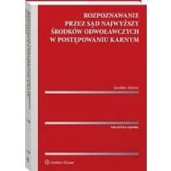 Rozpoznawanie przez Sąd Najwyższy środków odwoławczych w postępowaniu karnym - 12209b01549ks.jpg