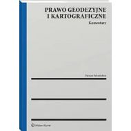 Prawo geodezyjne i kartograficzne Komentarz - 12212b01549ks.jpg