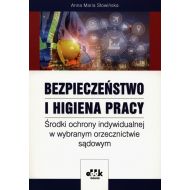 Bezpieczeństwo i higiena pracy Środki ochrony indywidualnej w wybranym orzecznictwie sądowym: BK1346 - 12383802387ks.jpg