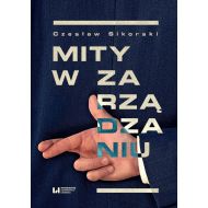 Mity w organizacjach gospodarczych: Próba krytycznego spojrzenia - 12412201475ks.jpg