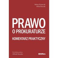 Prawo o prokuraturze: Komentarz praktyczny - 12436201644ks.jpg