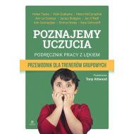 Poznajemy uczucia Podręcznik pracy z lękiem:  Przewodnik dla trenerów grupowych - 12442004036ks.jpg