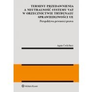 Terminy przedawnienia a neutralność systemu VAT w orzecznictwie Trybunału Sprawiedliwości UE - 12922201549ks.jpg