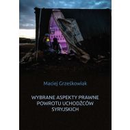 Wybrane aspekty prawne powrotu uchodźców syryjskich - 13750a01790ks.jpg