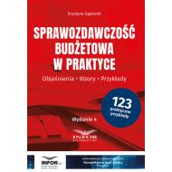 Sprawozdawczość budżetowa w praktyce: objaśnienia, wzory, przykłady - 14061b01428ks.jpg