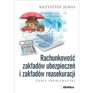 Rachunkowość zakładów ubezpieczeń i zakładów reasekuracji: Zarys problematyki - 14218501644ks.jpg