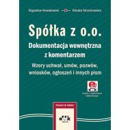 Spółka z o.o. Dokumentacja wewnętrzna z komentarzem Wzory uchwał umów pozwów wniosków ogłoszeń i innych pism - 14224202387ks.jpg