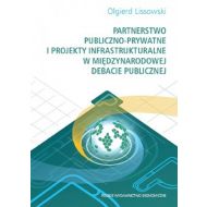 Partnerstwo publiczno-prywatne i projekty infrastrukturalne w międzynarodowej debacie publicznej - 14444401449ks.jpg