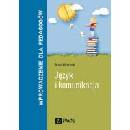 Język i komunikacja Wprowadzenie dla pedagogów - 14471000100ks.jpg