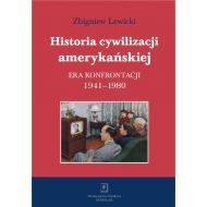 Historia cywilizacji amerykańskiej: Era konfrontacji 1941–1980 - 14627701562ks.jpg