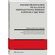 Polskie prawo karne po 25 latach obowiązywania Kodeksu karnego z 1997 roku - 14708b01549ks.jpg