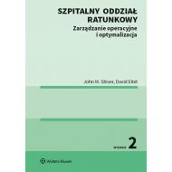 Szpitalny oddział ratunkowy: Zarządzanie operacyjne i optymalizacja - 14782701549ks.jpg