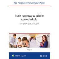 Ruch kadrowy w szkole i przedszkolu Zeszyt 23 Część 1-2: Komentarz praktyczny - 15213101549ks.jpg