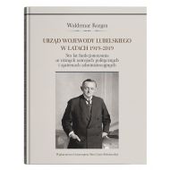 Urząd wojewody lubelskiego w latach 1919-2019. Sto lat funkcjonowania w różnych ustrojach polityczny - 15263600201ks.jpg