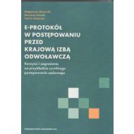 E-protokół w postępowaniu przed Krajową Izbą Odwoławczą: Korzyści i zagrożenia na przykładzie cywilnego postępowania sądowego - 15408902894ks.jpg