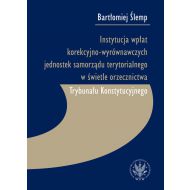 Instytucja wpłat korekcyjno-wyrównawczych jednostek samorządu terytorialnego w świetle orzecznictwa - 16034001790ks.jpg