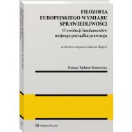 Filozofia europejskiego wymiaru sprawiedliwości: O ewolucji fundamentów unijnego porządku prawnego - 16083701549ks.jpg