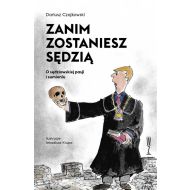 Zanim zostaniesz sędzią: O sędziowskiej pasji i sumieniu - 16103602894ks.jpg