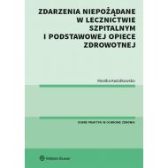 Zdarzenia niepożądane w lecznictwie szpitalnym i podstawowej opiece zdrowotnej - 16140601549ks.jpg