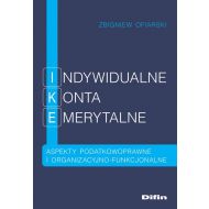 Indywidualne konta emerytalne: Aspekty podatkowoprawne i organizacyjno-funkcjonalne - 16150601644ks.jpg