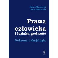 Prawa człowieka i ludzka godność: Ochrona i aksjologia - 16192803143ks.jpg