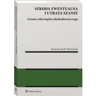 Szkoda ewentualna i utrata szansy: Granice obowiązku odszkodowawczego - 16233301549ks.jpg