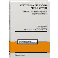 Dyscyplina finansów publicznych: Aktualne problemy w systemie odpowiedzialności - 16233401549ks.jpg