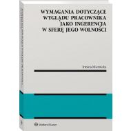 Wymagania dotyczące wyglądu pracownika jako ingerencja w sferę jego wolności - 16311401549ks.jpg