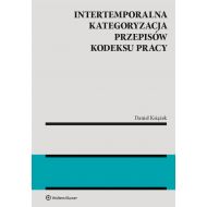 Intertemporalna kategoryzacja przepisów Kodeksu pracy - 16478101549ks.jpg