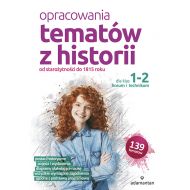 Opracowania tematów z historii dla klas 1-2 liceum i technikum: Od starożytności do 1815 roku - 16687403086ks.jpg