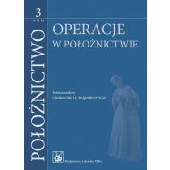 Położnictwo Tom 3: Operacje w położnictwie - 16782500218ks.jpg