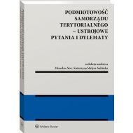 Podmiotowość samorządu terytorialnego Ustrojowe pytania i dylematy - 16895601549ks.jpg