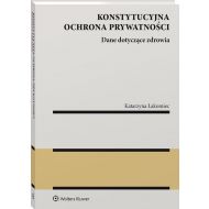 Konstytucyjna ochrona prywatności: Dane dotyczące zdrowia - 17002701549ks.jpg