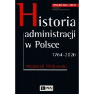 Historia administracji w Polsce 1764-2020 - 17113000100ks.jpg