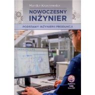 Nowoczesny inżynier: Podstawy inżynierii produkcji - 17404201808ks.jpg