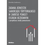 Zadania jednostek samorządu terytorialnego w zakresie pomocy osobom bezdomnym: z perspektywy zasady pomocniczości - 17891401644ks.jpg