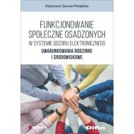 Funkcjonowanie społeczne osadzonych w systemie dozoru elektronicznego: Uwarunkowania rodzinne i środowiskowe - 18595401644ks.jpg