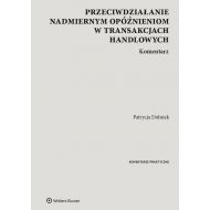 Przeciwdziałanie nadmiernym opóźnieniom w transakcjach handlowych Komentarz - 18597301549ks.jpg