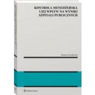 Kontrola menedżerska i jej wpływ na wyniki publicznych szpitali. Ujęcie modelowe - 19139a01549ks.jpg