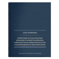 Niepewność sytuacji prawnej jednostki w sferze stanowienia i obowiązywania miejscowego planu zagospo - 19194000201ks.jpg